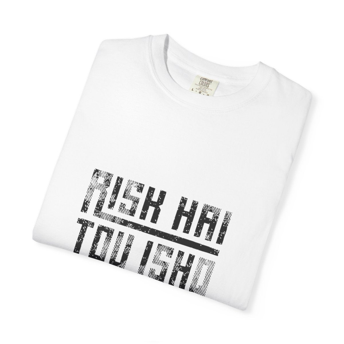 Risk Hai Toh Ishq Hai | Urdu Graphic Unisex T-Shirt